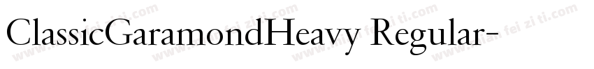 ClassicGaramondHeavy Regular字体转换
